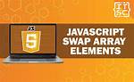 Javascript Swap Array Elements