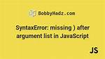 Javascript: Syntaxerror: Missing ) After Argument List