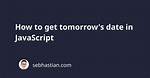 Javascript - Trying to Set Tomorrow's Date Using the Code Below [Duplicate]