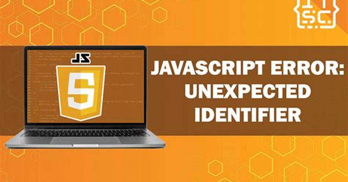 Javascript Unexpected Identifier
