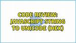 Javascript: Unicode String to Hex