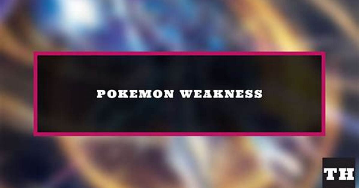 Jigglypuff Weakness