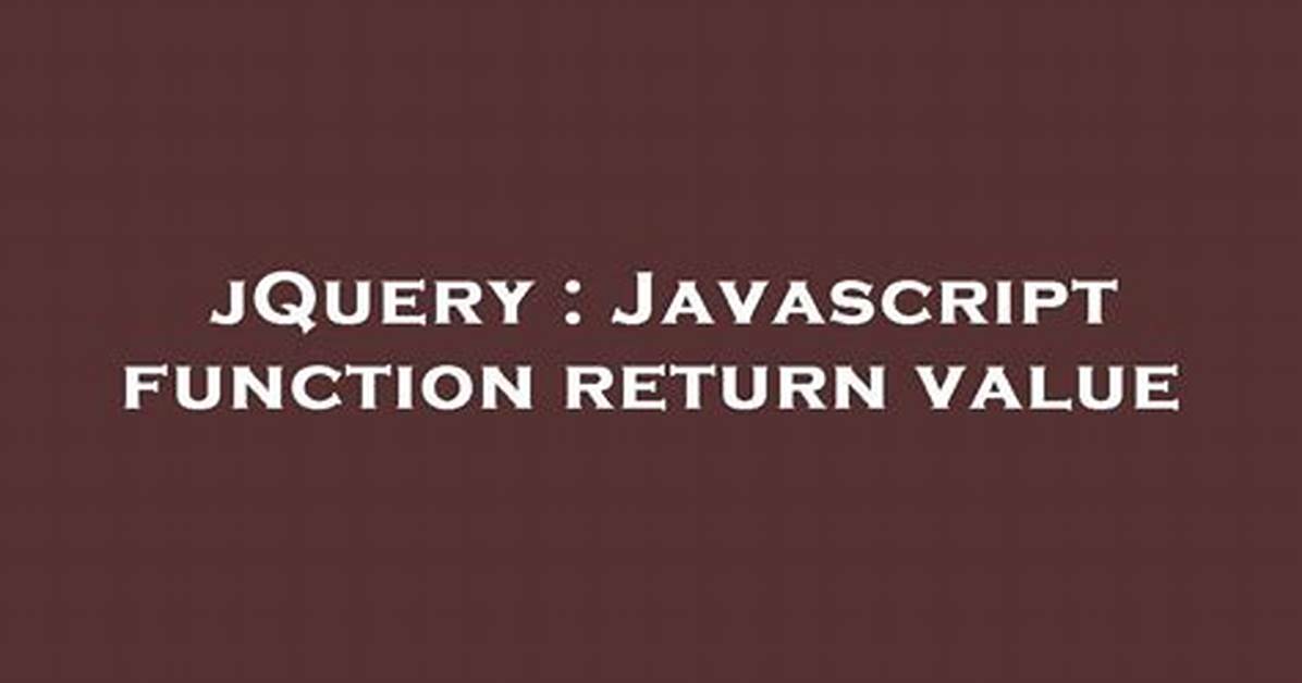 Jquery Function Return Value