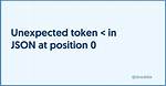 Json. Parse Unexpected Token S
