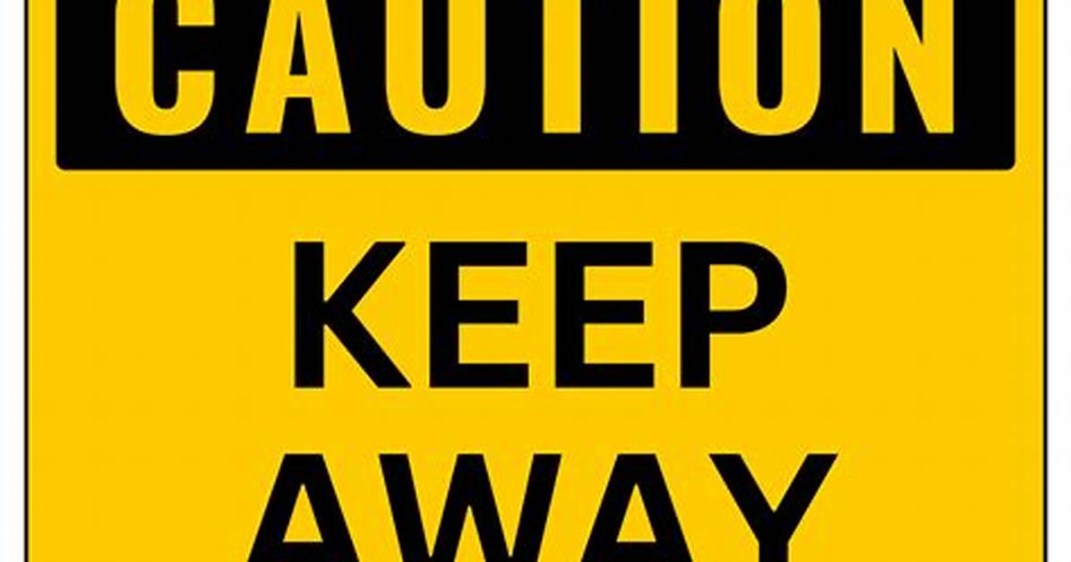 Keep Away From