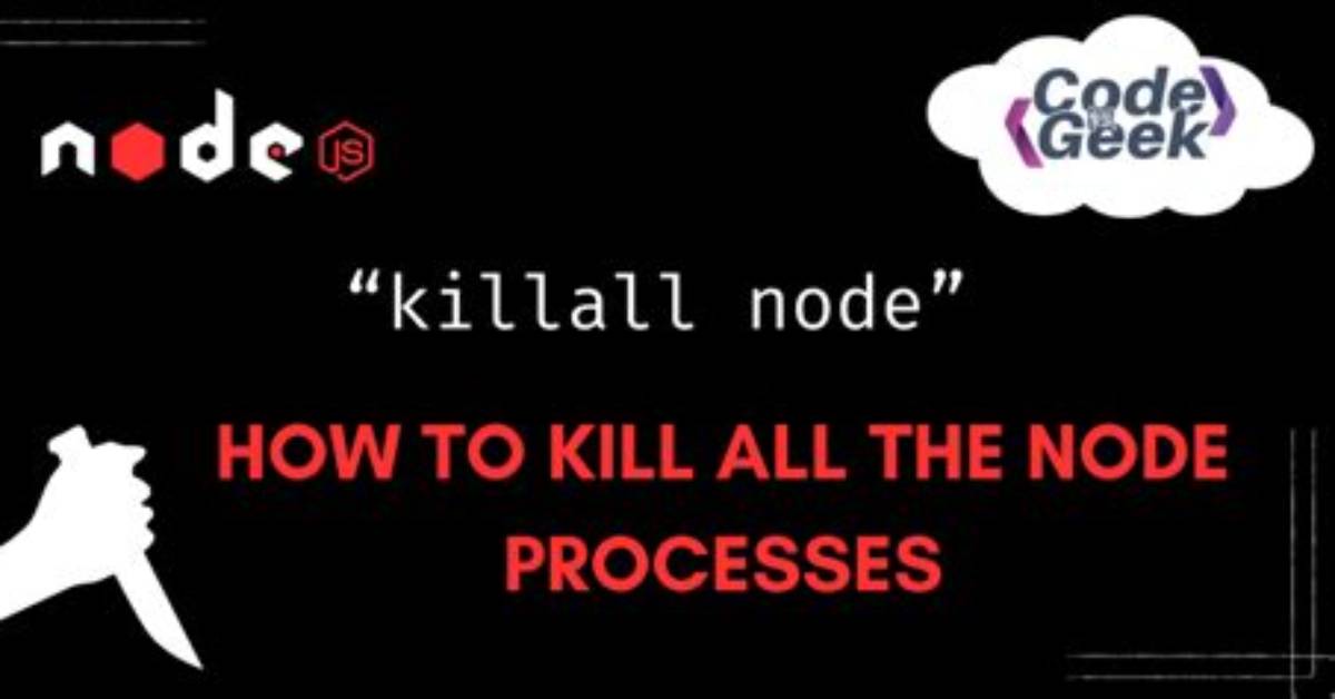 Killall Node Not Killing Node Process