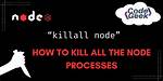 Killall Node Not Killing Node Process