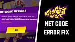 Knockout City: Net Code 0.160#0, 1.43#0, 1.46#109000, 2.5#0 Error Fix