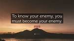 Know Your Enemy Quote