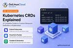 Kubernetes Custom Resource Definition (Crds) Explained