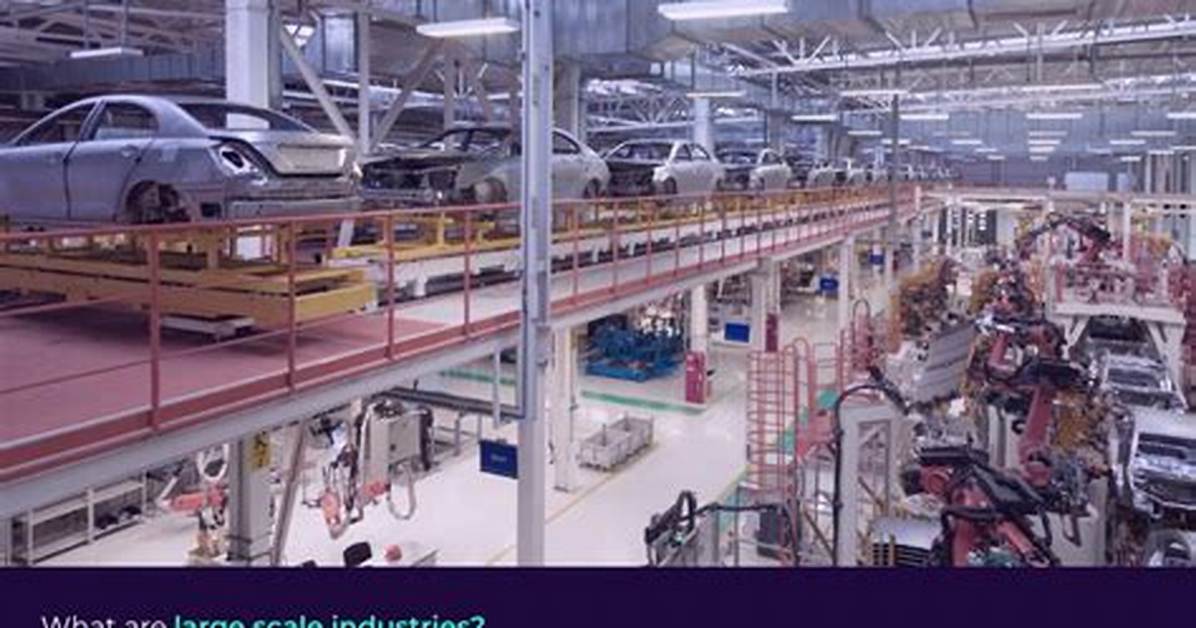 Large Scale Industries Examples