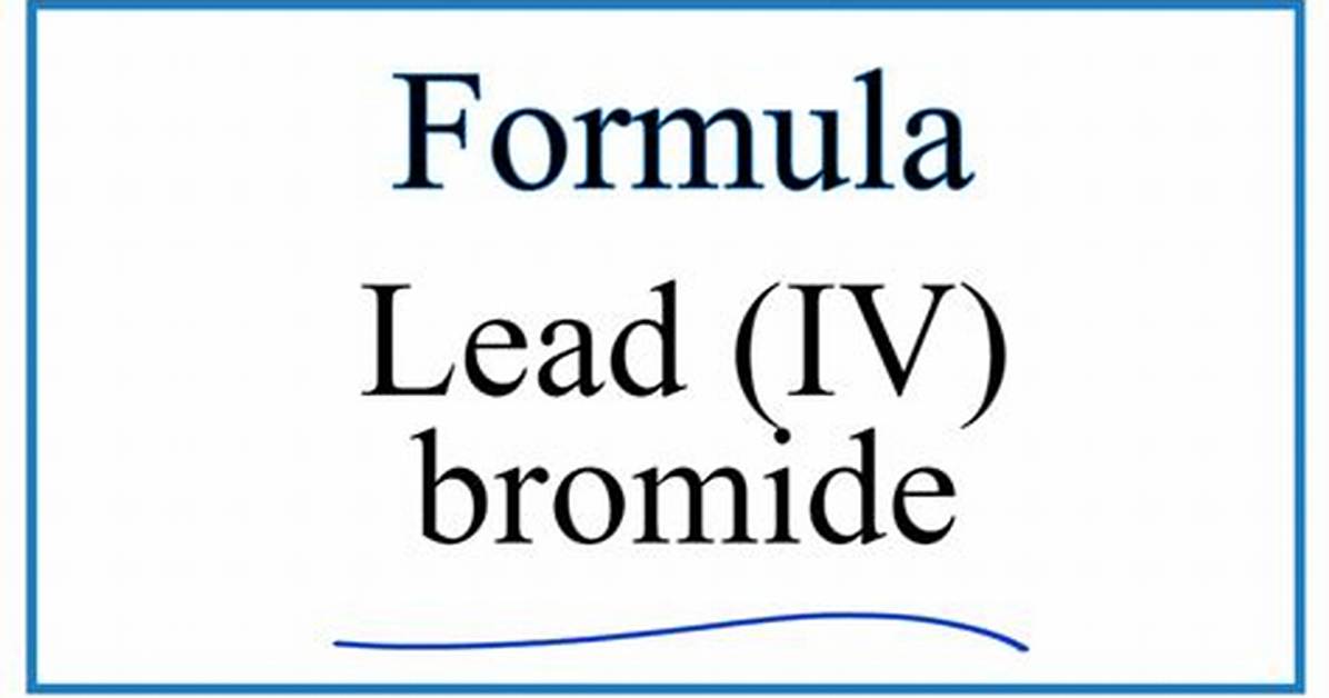 Lead Iv Bromide Formula