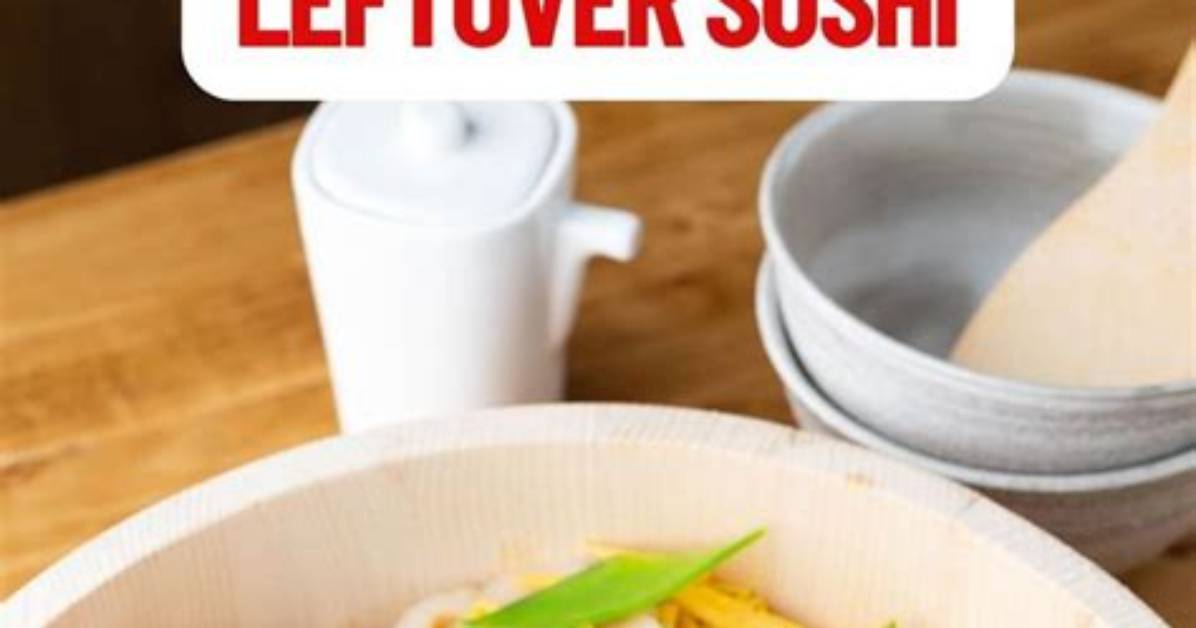 Leftover Sushi