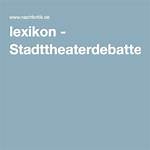 Lexikon - Stadttheaterdebatte