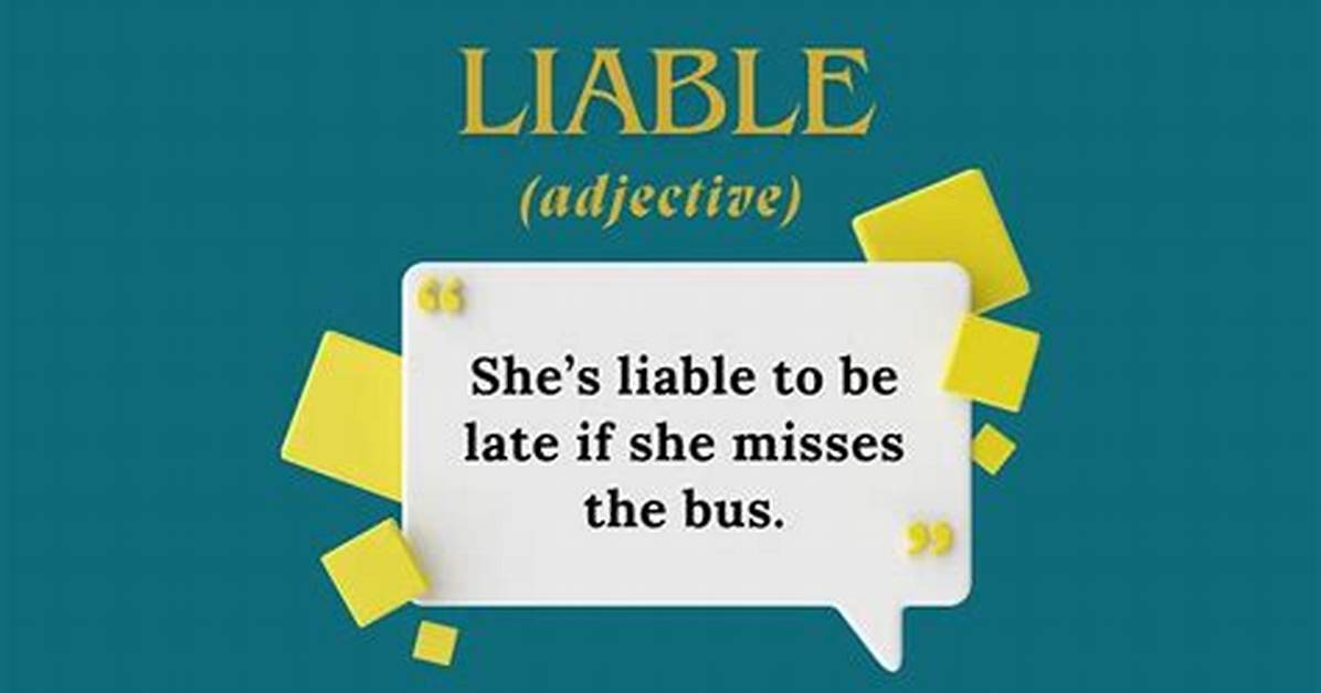 Liable (To)