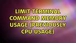 Limit Terminal Command Memory Usage (Previously Cpu Usage) [Duplicate]