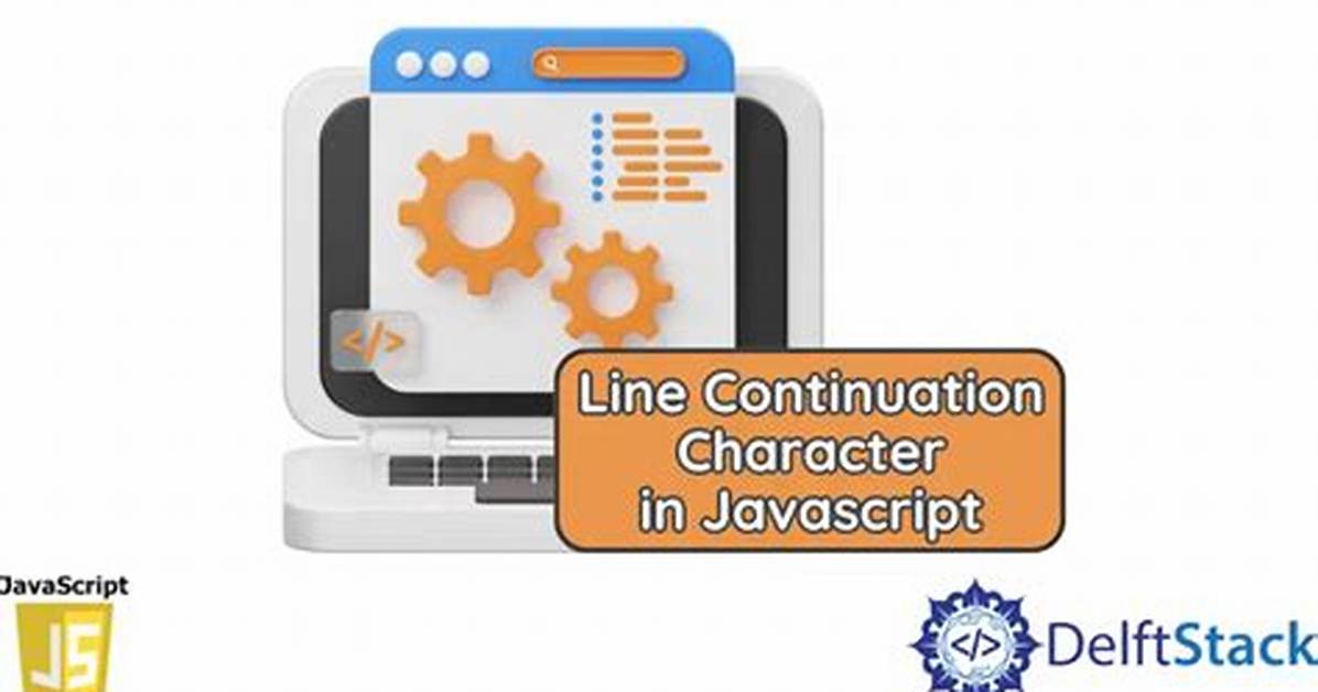 Line Continuation Characters in Javascript