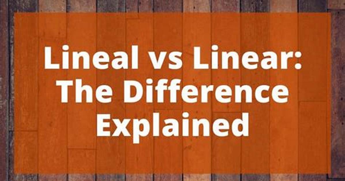 Linear vs Lineal