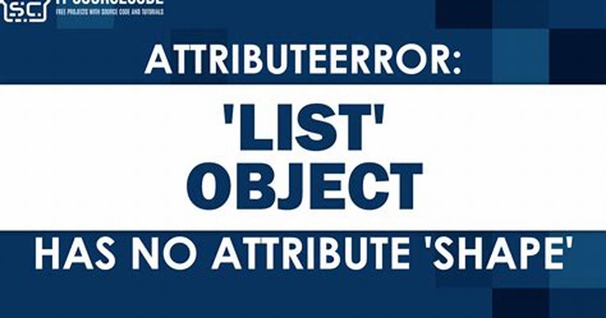 'List' Object Has No Attribute 'Shape'