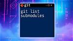 List Submodules in a Git Repository