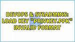 Load Key "Privkey. Ppk" Invalid Format
