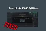 Lost Ark – Troubleshooting Eac Issues