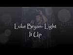 Luke Bryan - Light It up Lyrics Meaning