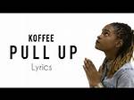 Lyrics: Koffee – Pull Up