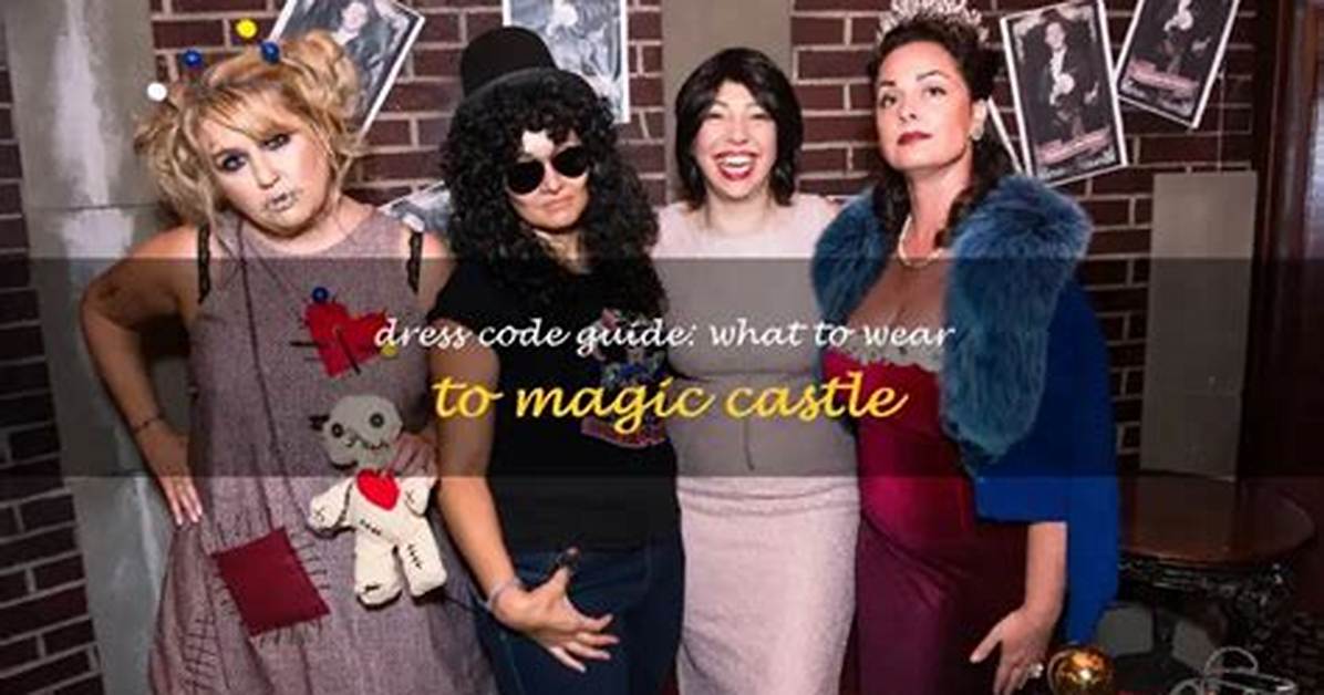 Magic Castle Dress Code