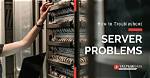 Major Server Issue