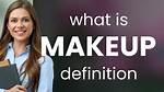 Make up Meaning