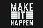 Making It Happen
