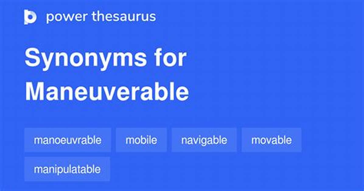 Maneuverable Synonym