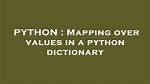 Mapping over Values in a Python Dictionary
