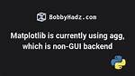 "Matplotlib Is Currently Using Agg, Which Is Non-Gui Backend, So Cannot Show the Figure." Error When Trying to Plot with Matplotlib on Ubuntu 20.04