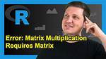 Matrix Expression Causes Error "Requires Numeric/Complex Matrix/Vector Arguments"?