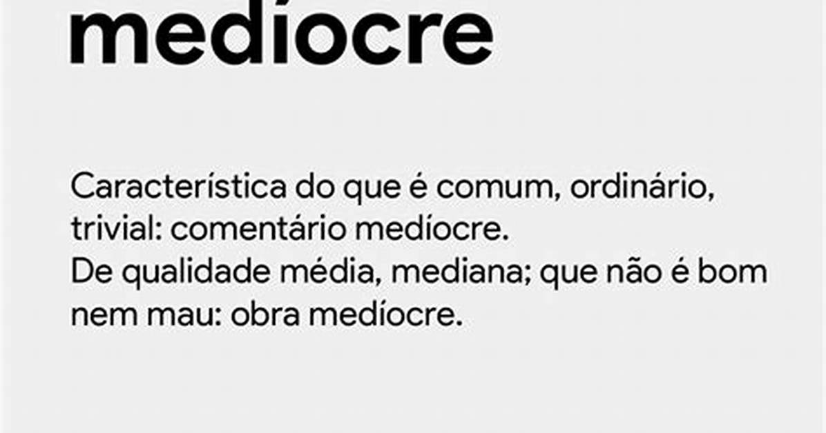 Mediocre