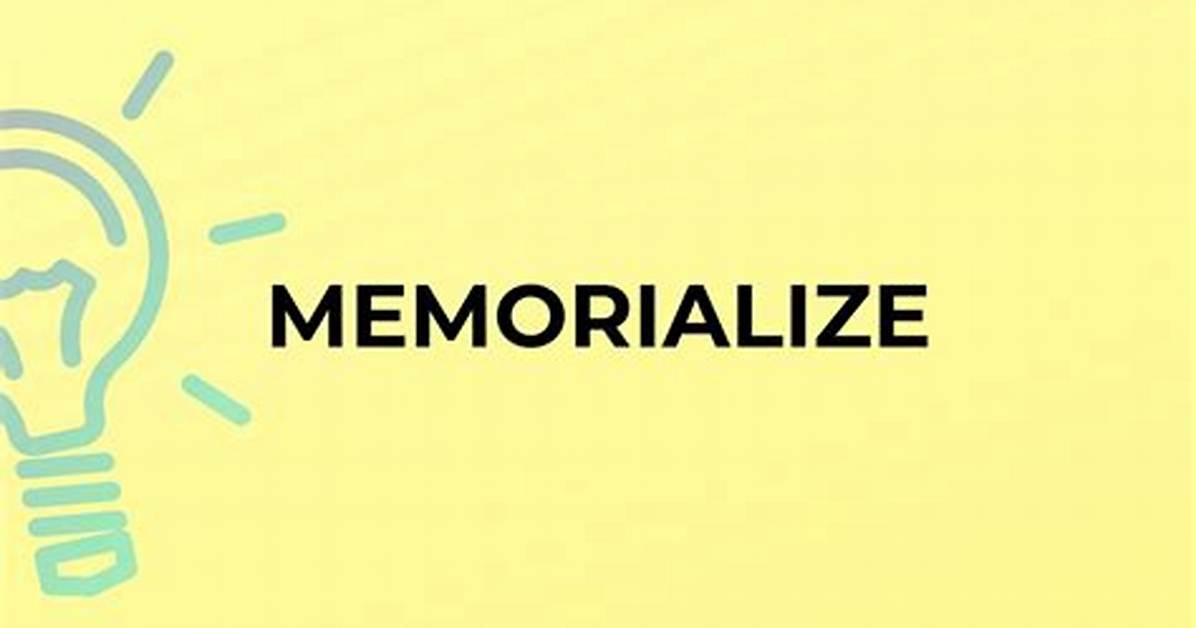 Memorialize Meaning
