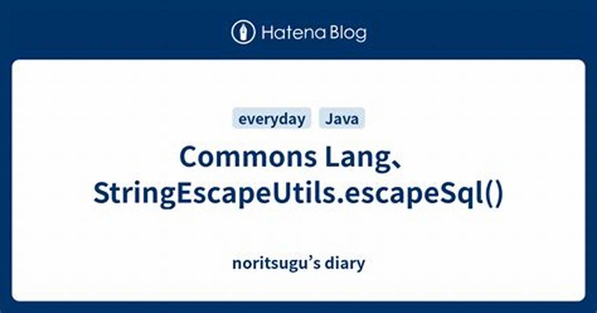 Migrating Stringescapeutils. escapeSql from Commons. Lang
