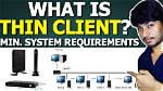 Minimum System Requirements for a Thin-Client Pc?