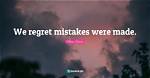 Mistakes ___ Made