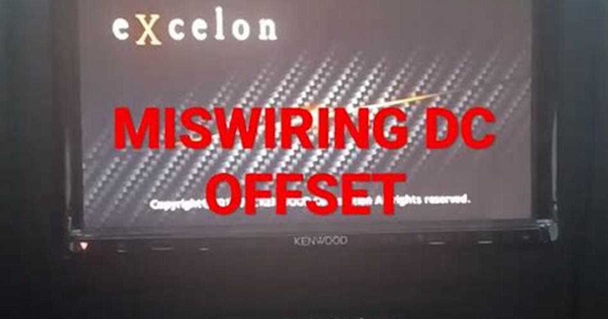 Miswiring Dc Offset Error