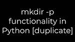 Mkdir -P Functionality in Python [Duplicate]