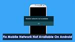 Mobile Network Not Available