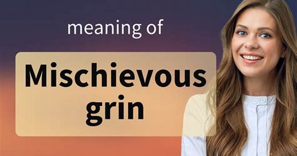 Mock Mischievously