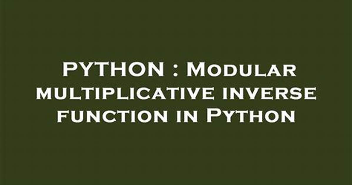 Modular Multiplicative Inverse Function in Python