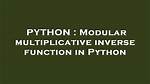 Modular Multiplicative Inverse Function in Python
