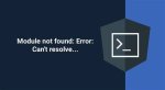 Module Not Found Can't Resolve