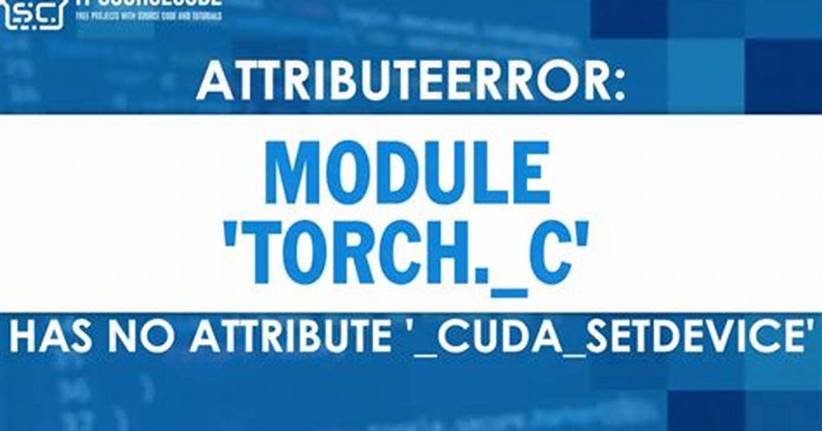 Module 'Torch' Has No Attribute 'Frombuffer' in Google Colab