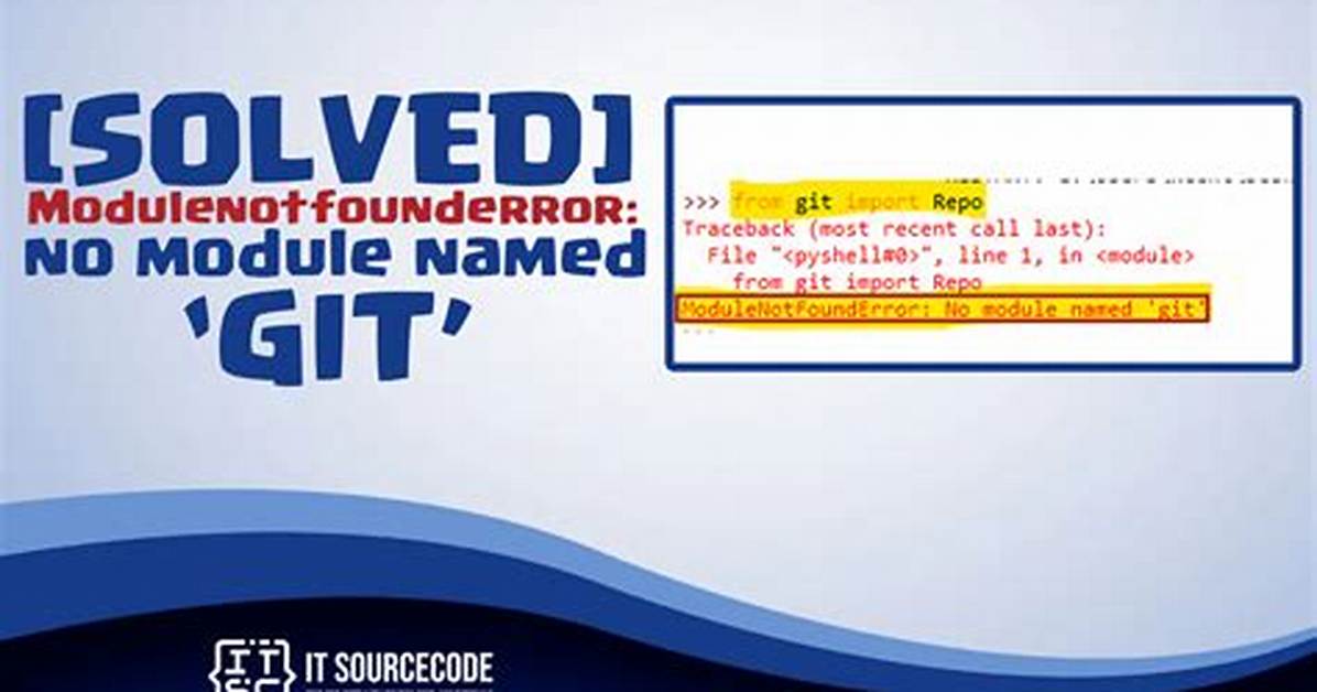 Modulenotfound: No Module Named "Git"